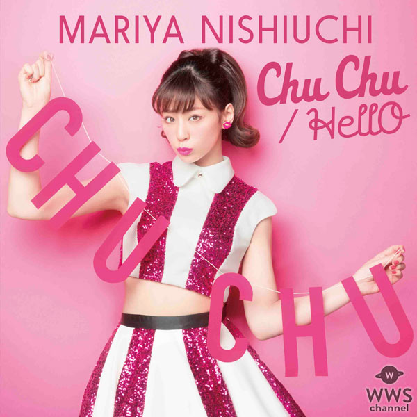 西内まりやが初の両A面シングル『Chu Chu』『HellO』のMVとジャケット写真、新ビジュアル写真も公開！