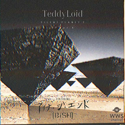 アイナ・ジ・エンド（BiSH）VS Kダブシャイン！奇跡の顔合わせがTeddyLoidの新作EPで実現！新たなコラボレーションの全貌が明らかに！