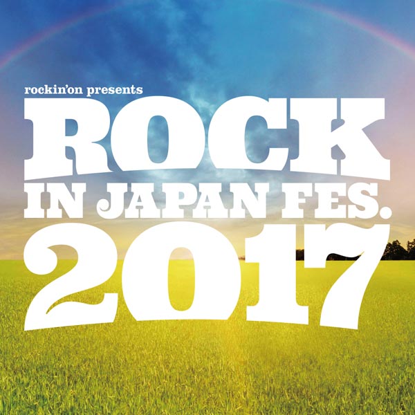 B'z、ももいろクローバーZ、ポルノグラフィティらが『ROCK IN JAPAN FESTIVAL 2017』に出演決定！