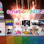 AAA、浜崎あゆみら総勢22組豪華アーティストが弾けたあの夏の興奮をもう一度！ のべ12万人を動員した国内最大級の大型フェス「a-nation2017」 早くも10月21日（土）&22日（日）から独占配信決定！