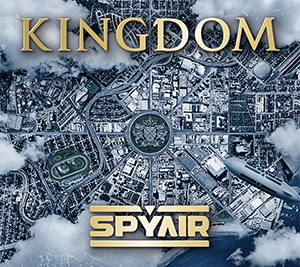 SPYAIR 10月11日にリリースの5th Album『KINGDOM』トレーラー公開！ ジャケット写真＆アルバム詳細公開！！