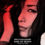 HYDEプロデュースの中島美嘉・TVアニメ「ダーリン・イン・ザ・フランキス」オープニング主題歌 「KISS OF DEATH（Produced by HYDE）」今晩初放送！「強さの中にある果敢無さ、孤独を表現」