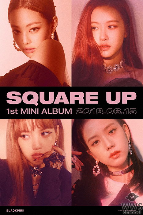 BLACKPINKが約1年ぶりの新曲発表へ。日本でも"DDU-DU DDU-DU"韓国語ver.を含むミニアルバム「SQUARE UP」を6月15日18:00、世界同時配信！