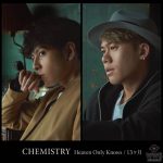 CHEMISTRY、秋から行う全国ホールツアーの開催を発表！ 本日、ミュージックステーションにて新曲「Heaven Only Knows」をテレビ初歌唱！！