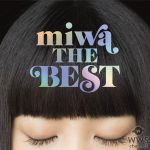 miwa、7/11発売ベストアルバム通常盤ジャケットは視線違いで数種類？！新曲MVも解禁！