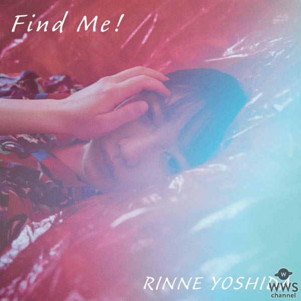吉田凜音がSKY-HIプロデュース、切なくてちょっぴり強気なラブソング デジタルシングル「Find Me!」をリリース決定！！