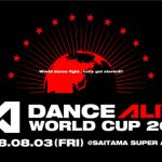 AKIRA、MANDYらEXILE、GENERATIONS、THE RAMPAGEのパフォーマーが出演決定！「DANCE ALIVE WORLD CUP 2018」開催！
