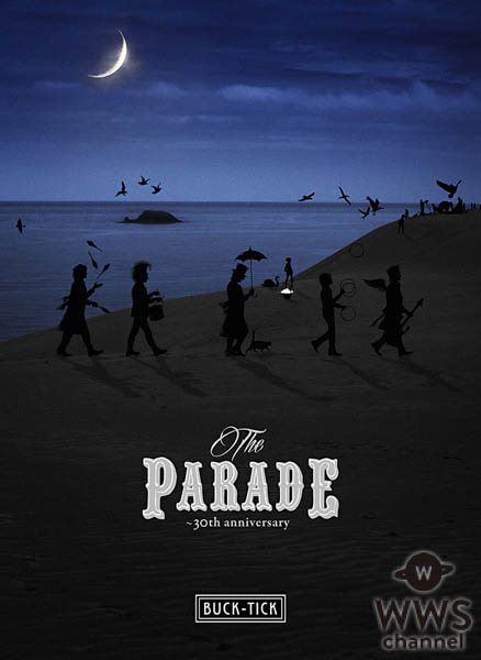 BUCK-TICK、映像作品『THE PARADE 〜30th anniversary〜』 リリース記念LINE LIVE特番の配信が決定！