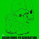 ASIAN KUNG-FU GENERATION、ニューシングル「ボーイズ&ガールズ」MV公開！そしてレア曲満載のライブが映像商品化！！