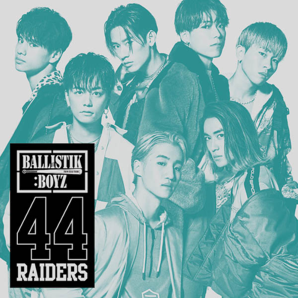 BALLISTIK BOYZ from EXILE TRIBE、1stシングル「44RAIDERS」のジャケット、新ビジュアルが公開！