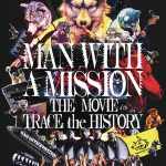 MAN WITH A MISSION、初となる音楽ドキュメンタリー映画のメインビジュアルが遂に解禁！ムビチケ＆豪華特典発表！