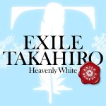 EXILE TAKAHIRO、冬の名曲「Heavenly White」をカバー曲として配信！