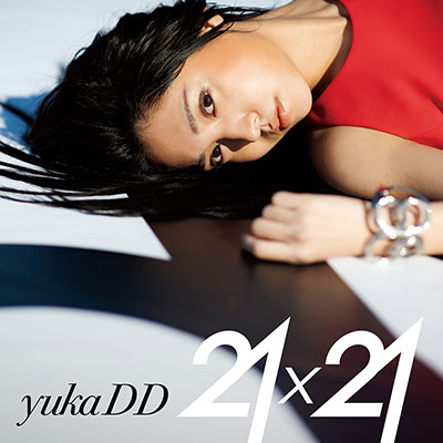 yukaDD(; ́∀`)メジャー1stアルバムから新曲「21×21」をレギュラー番組で初OA！アルバム全曲21時間限定フル試聴もスタート！