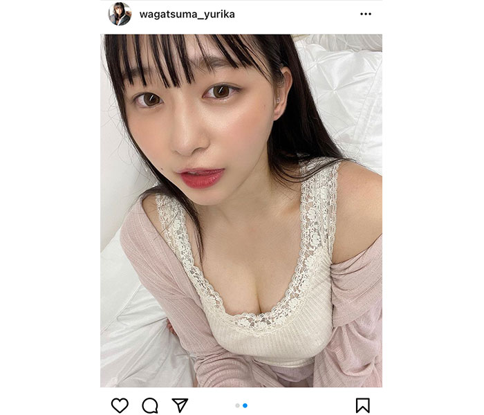 我妻ゆりか、リアルな部屋着姿にファンドキドキ！