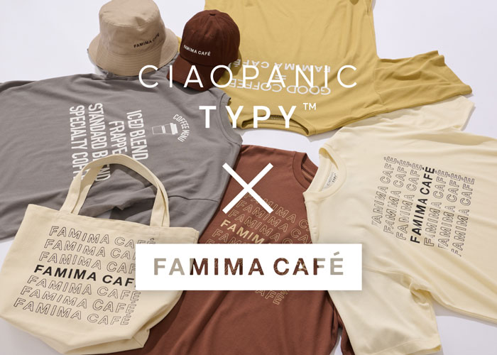 FAMIMA CAFE × CIAOPANIC TYPY