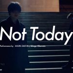 三浦大知とShingo Okamotoが1on1ダンスバトル!『Not Today』コレオビデオが公開