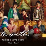 7ORDER、全国ツアーファイナル最終日にアフタートーク無料生配信が決定