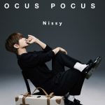 Nissy、3rdアルバム「HOCUS POCUS 3」詳細＆ジャケ写公開！初のアプリもリリース
