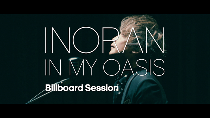 INORAN、ニュー・アルバム『IN MY OASIS Billboard Session』のティザー映像公開