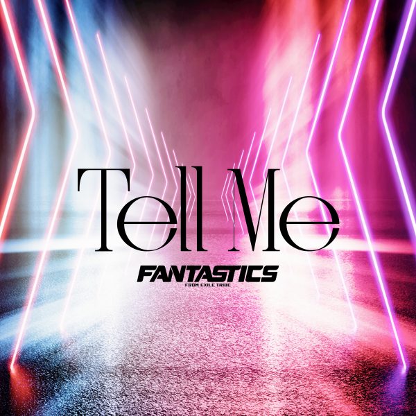 FANTASTICS、最新曲『Tell Me』配信がスタート