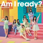 日向坂46最新シングル『Am I ready?』ジャケット写真が解禁！8月から開催の全国ツアーも発表