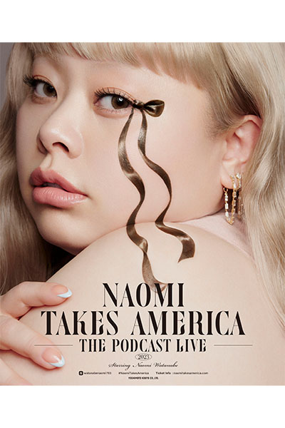渡辺直美による全米7都市トークライブ開催決定！Naomi Takes America -The Podcast LIVE-