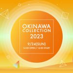 三原羽衣、川道さら、MINAMIら出演決定！『OKINAWA COLLECTION 2023』第3弾出演者発表！